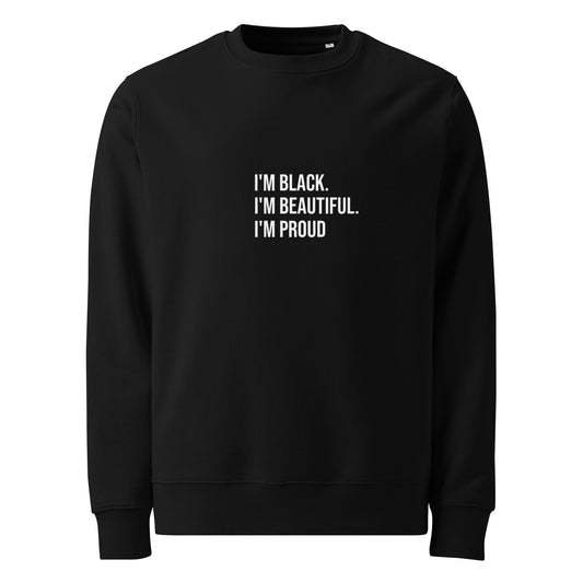 Black Beautiful Proud Unisex eco Sweatshirt