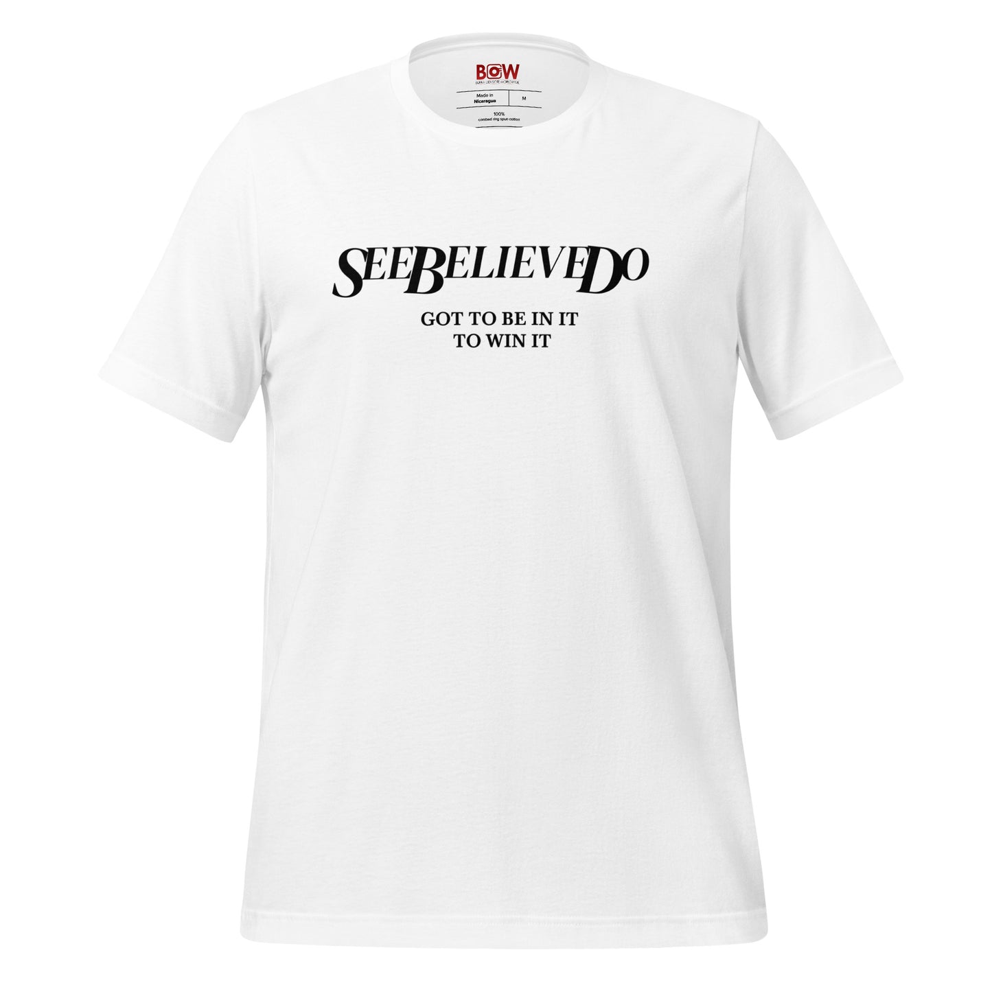 See Believe Do Short-Sleeve Slogan Unisex T-Shirt